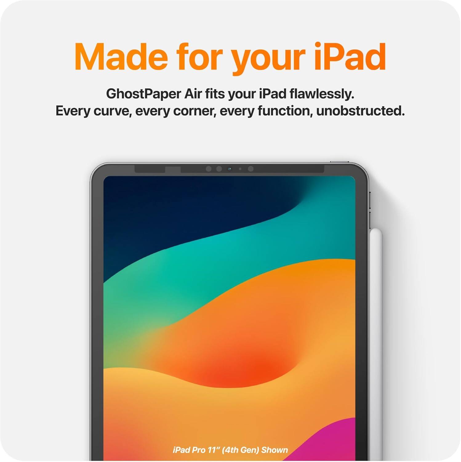 Made for your iPad

GhostPaper Air fits your iPad flawlessly. Every curve, every corner, every function, unobstructed.

iPad Pro 11" (4th Gen) Shown