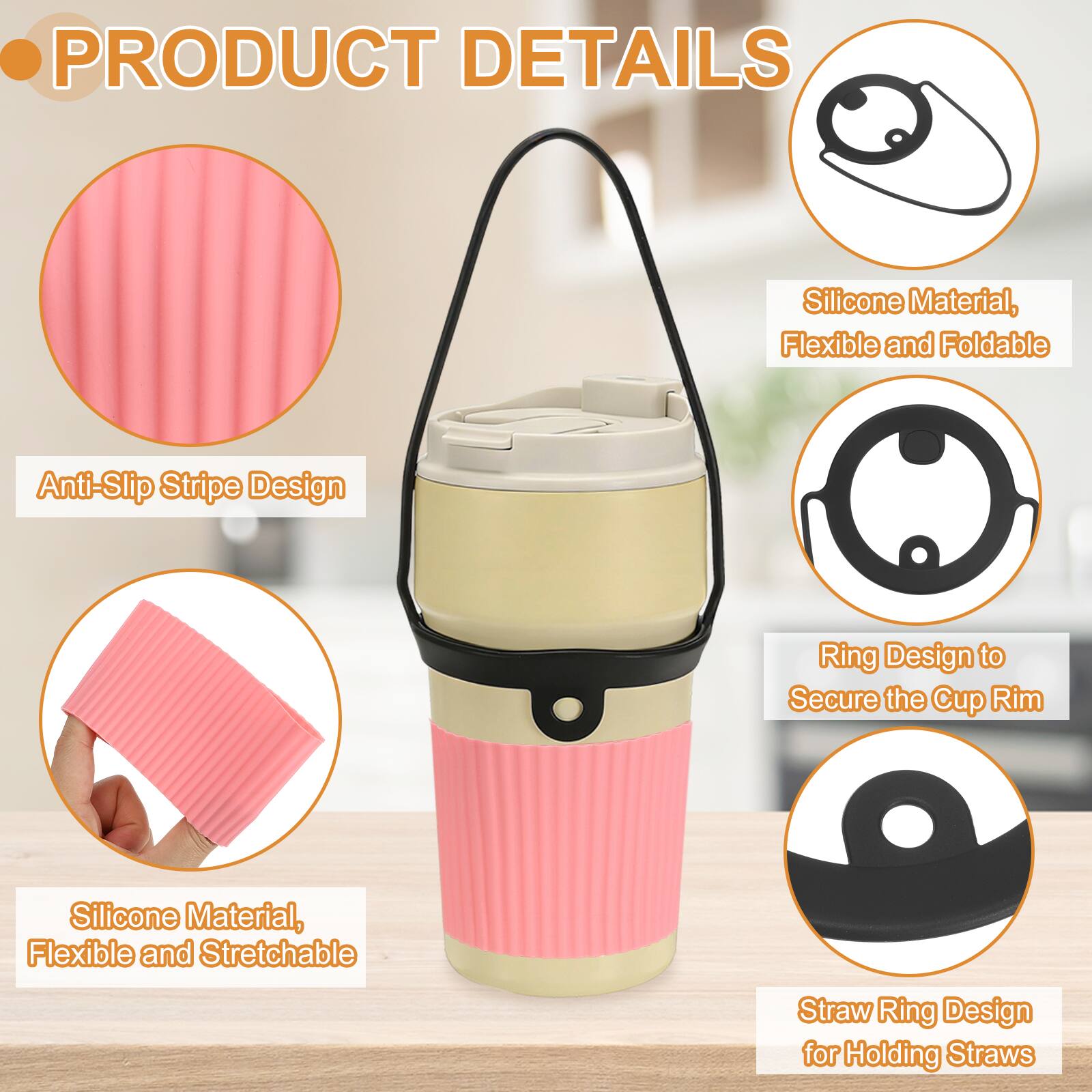 PRODUCT DETAILS

- Silicone Material, Flexible and Foldable
- Anti-Slip Stripe Design
- Ring Design to Secure the Cup Rim
- Silicone Material, Flexible and Stretchable
- Straw Ring Design for Holding Straws