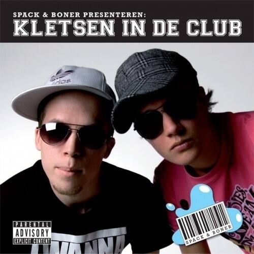SPACK & BONER PRESENTEREN:  
KLETSEN IN DE CLUB  

PARENTAL ADVISORY  
EXPLICIT CONTENT  

SPACK & BONER