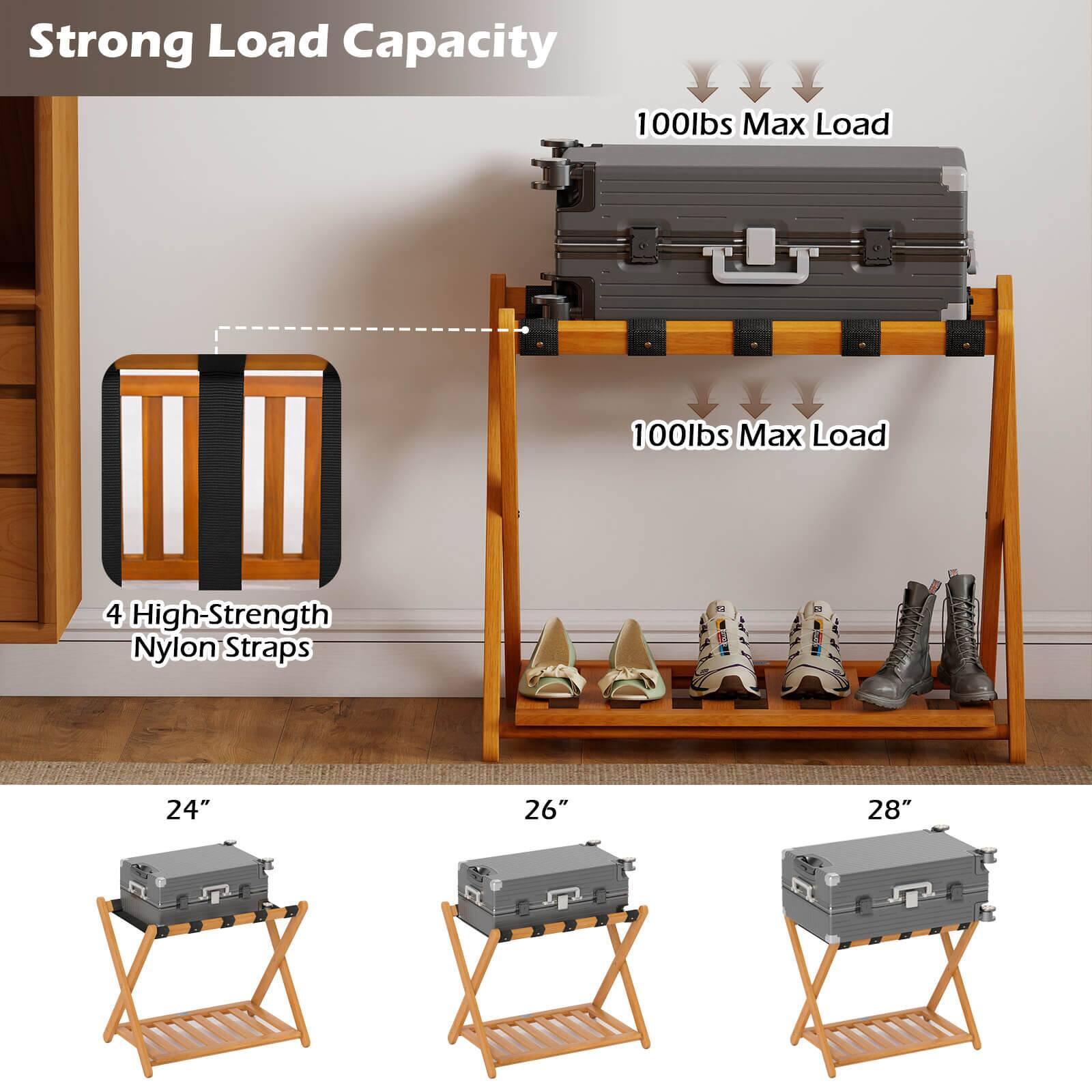 Strong Load Capacity  
100lbs Max Load  
100lbs Max Load  
4 High-Strength Nylon Straps  
24"  
26"  
28"