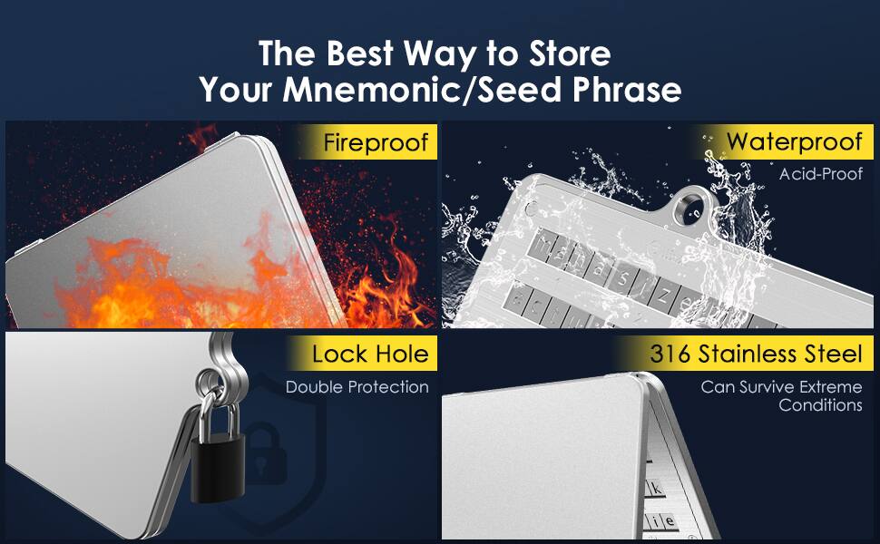 The Best Way to Store Your Mnemonic/Seed Phrase

- Fireproof
- Waterproof
- Acid-Proof
- Lock Hole
- Double Protection
- 316 Stainless Steel
- Can Survive Extreme Conditions