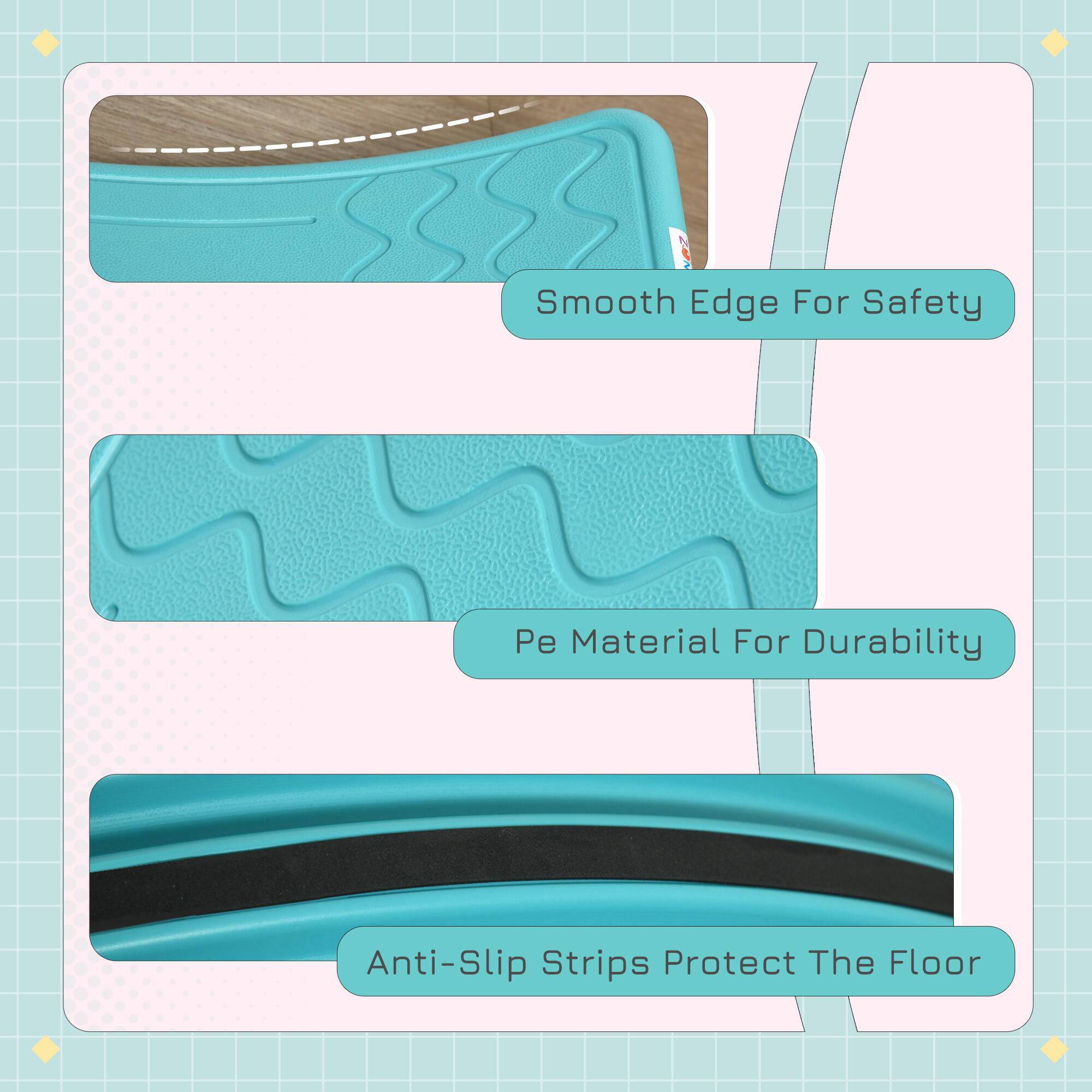 Smooth Edge For Safety  
Pe Material For Durability  
Anti-Slip Strips Protect The Floor