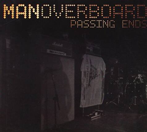 MAN OVERBOARD
PASSING ENDS