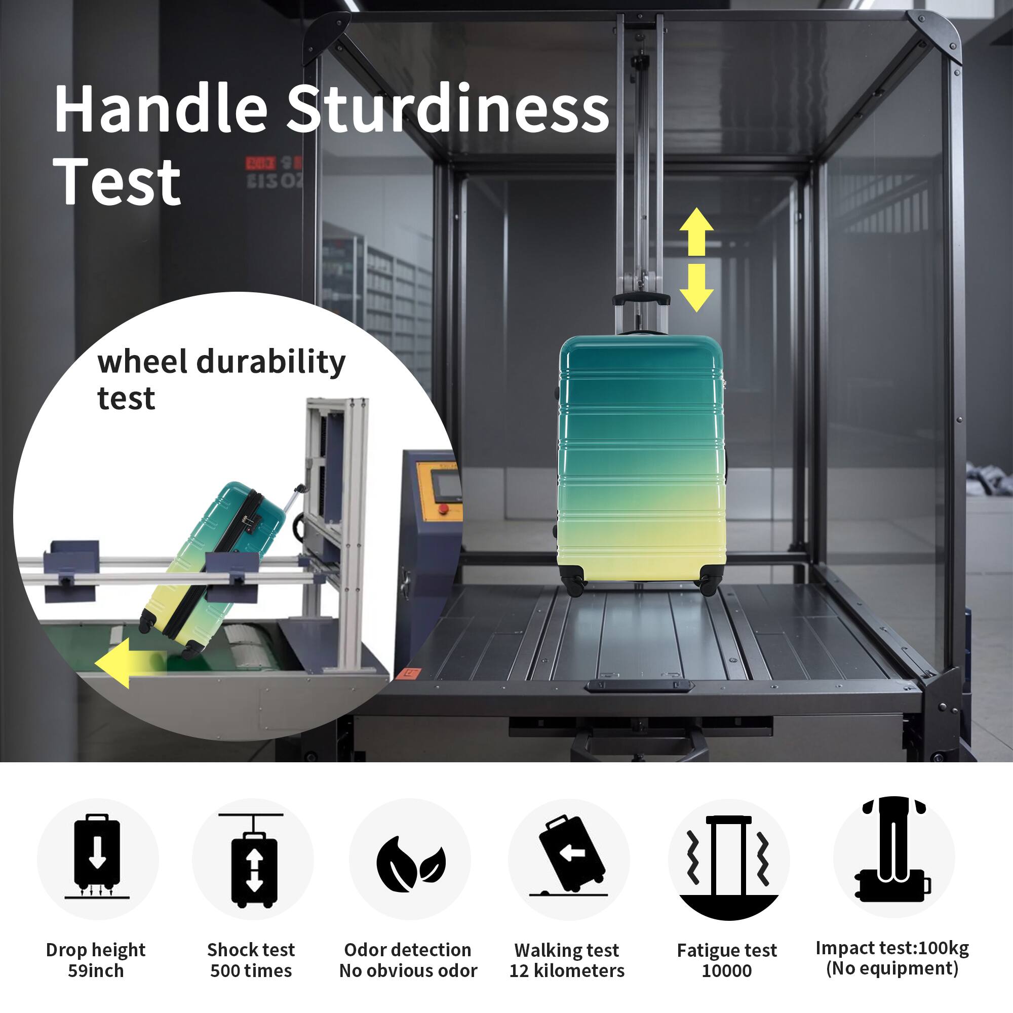 Handle Sturdiness Test

- Wheel durability test
- Drop height 59 inches
- Shock test 500 times
- Odor detection: No obvious odor
- Walking test: 12 kilometers
- Fatigue test: 10000
- Impact test: 100kg (No equipment)