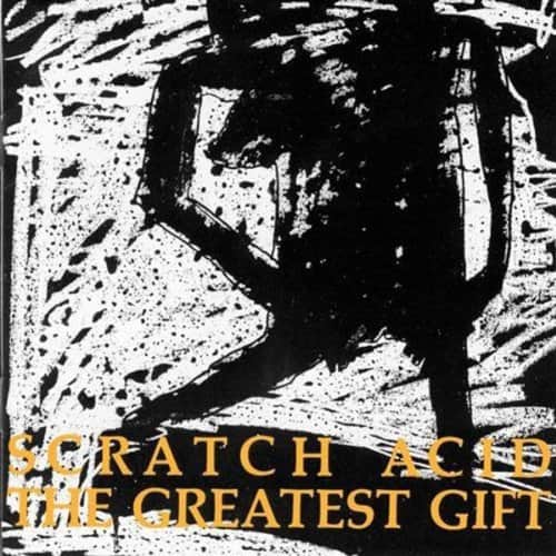 Scratch Acid - Greatest Gift  - COMPACT DISCS