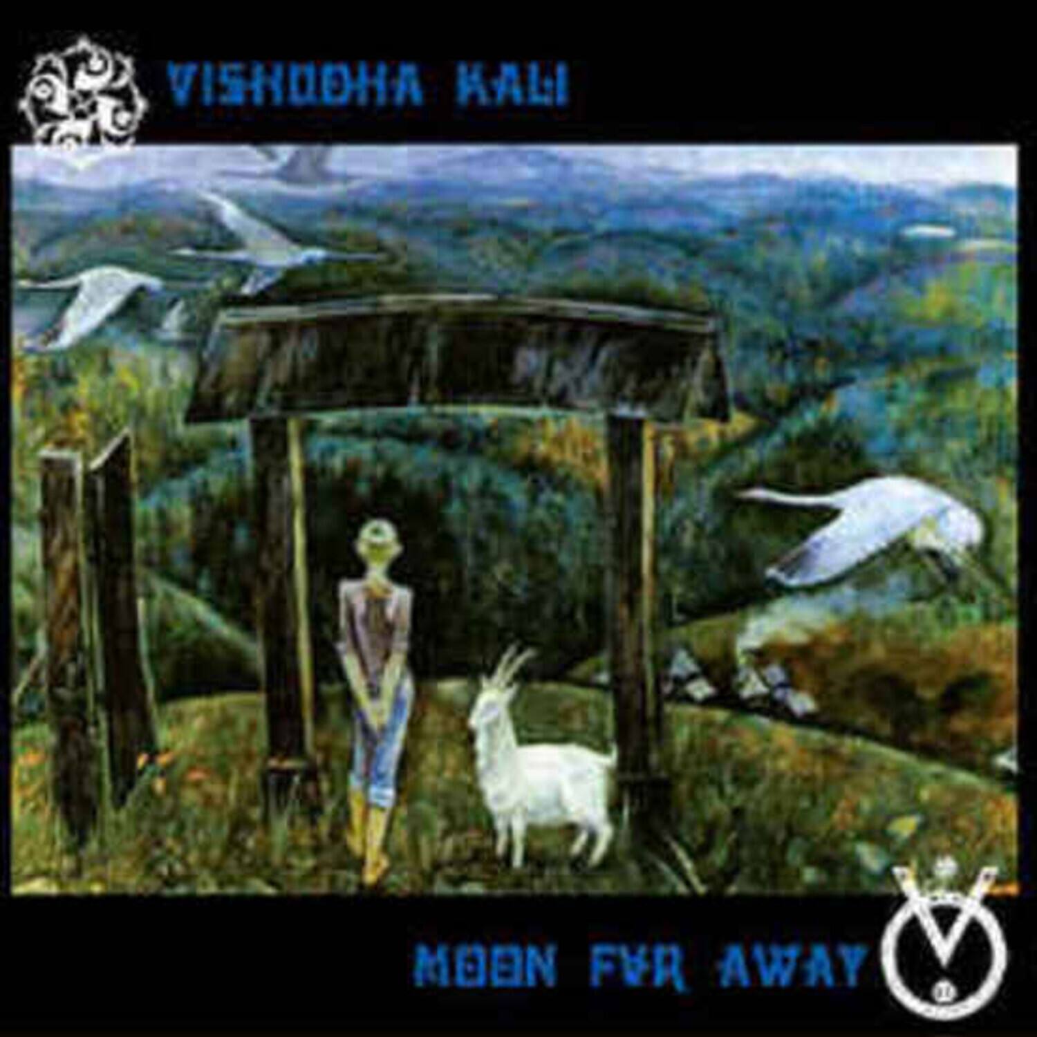 Vishudha Kali  
Moon Far Away