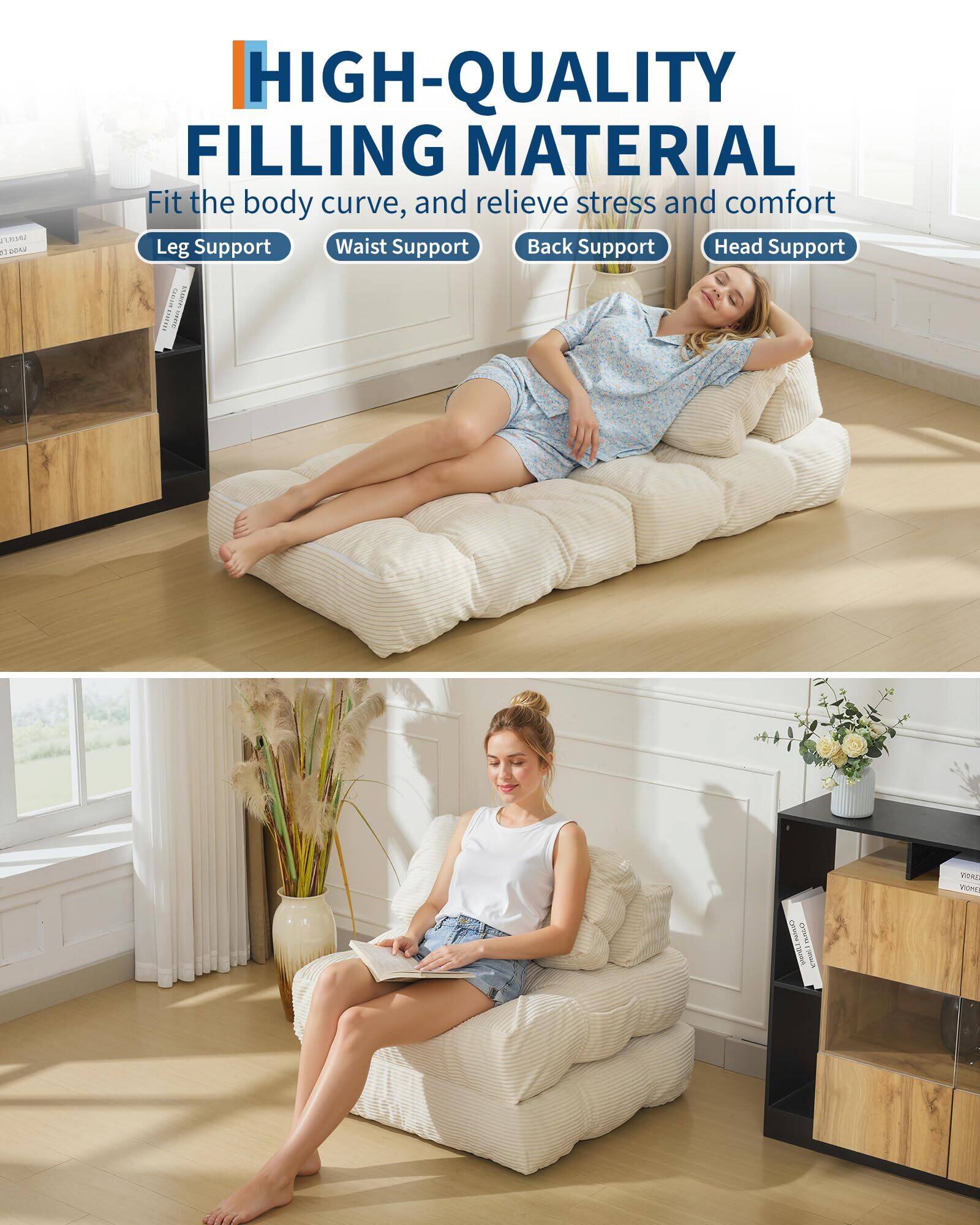 HIGH-QUALITY FILLING MATERIAL  
Fit the body curve, and relieve stress and comfort  
Leg Support  
Waist Support  
Back Support  
Head Support