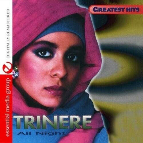 REMASTERED DIGITALLY  
essential media group  
TRINERE  
All Night  
GREATEST HITS