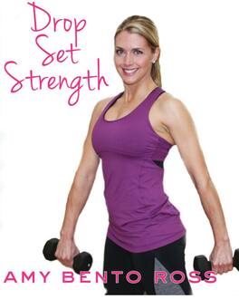 Amy Bento: Drop Set Strength Workout - DVD