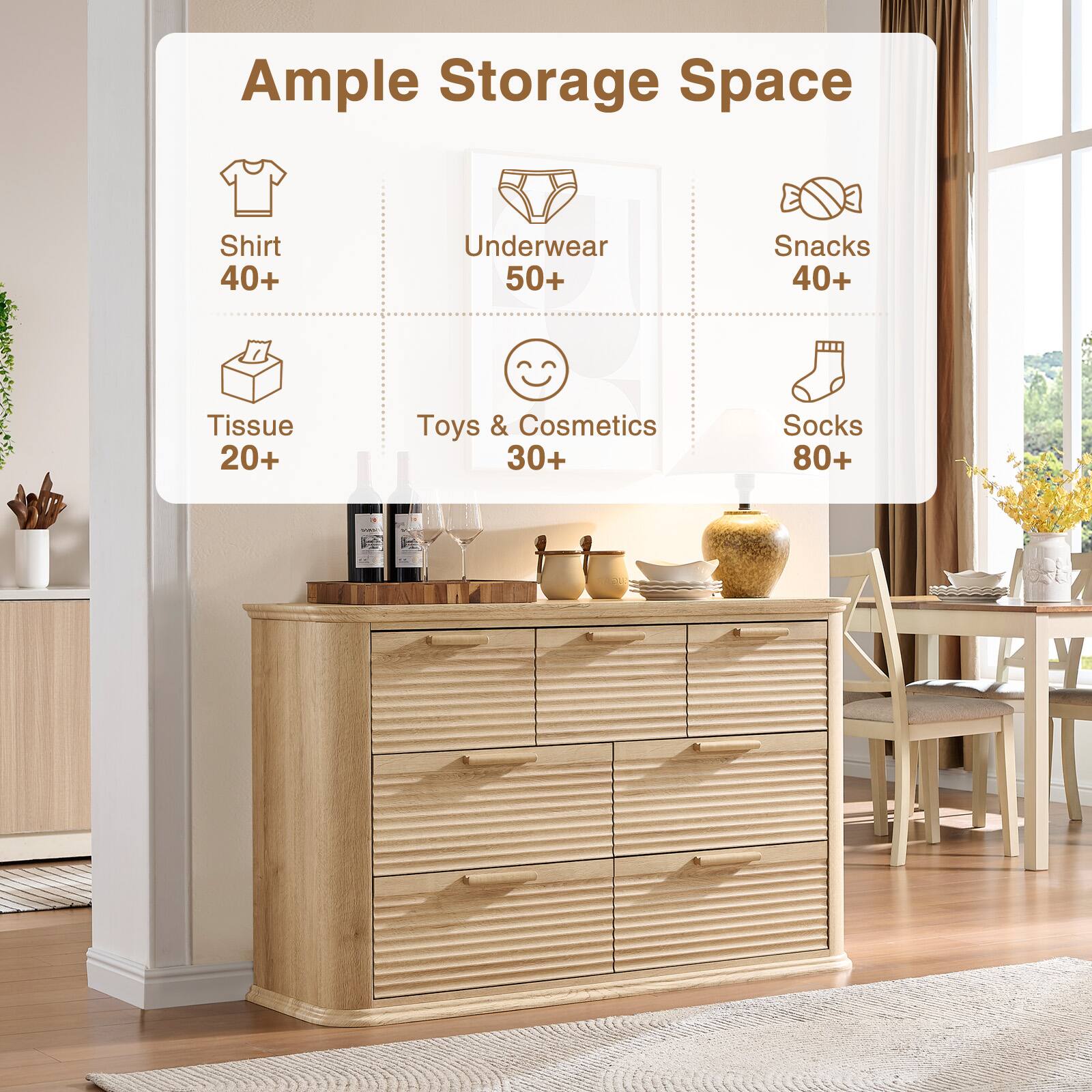 Ample Storage Space

- Shirt: 40+
- Underwear: 50+
- Snacks: 40+
- Tissue: 20+
- Toys & Cosmetics: 30+
- Socks: 80+