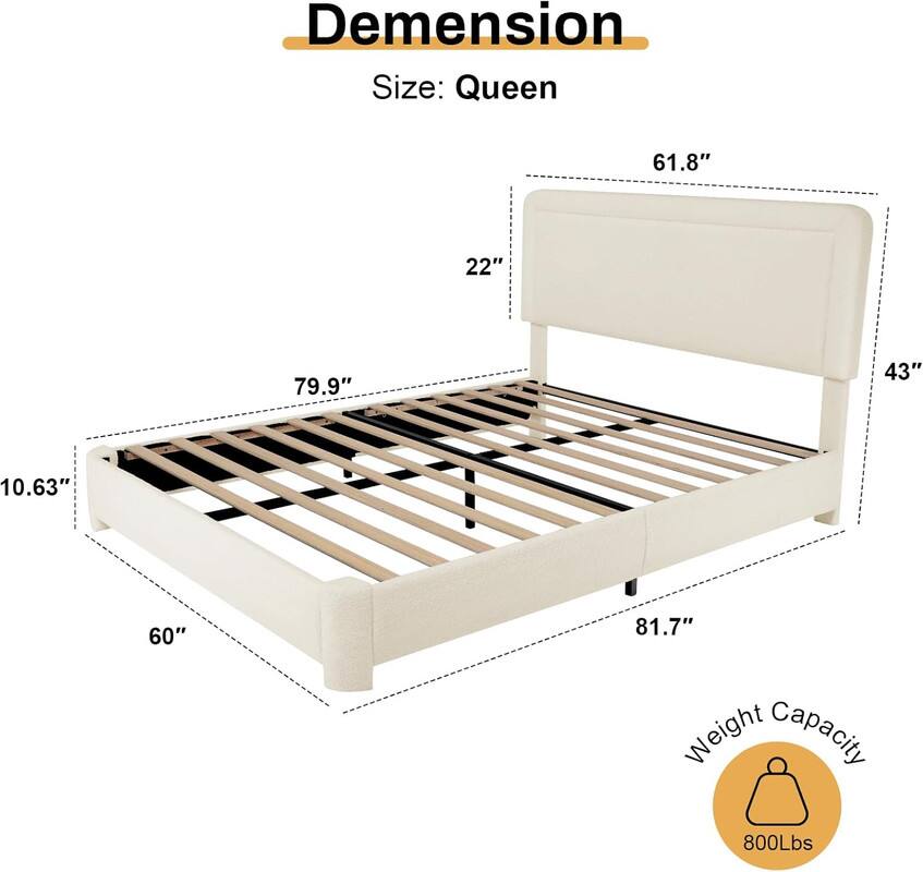 Dimension  
Size: Queen  

61.8"  
22"  
79.9"  
43"  
10.63"  
60"  
81.7"  

Weight Capacity: 800Lbs