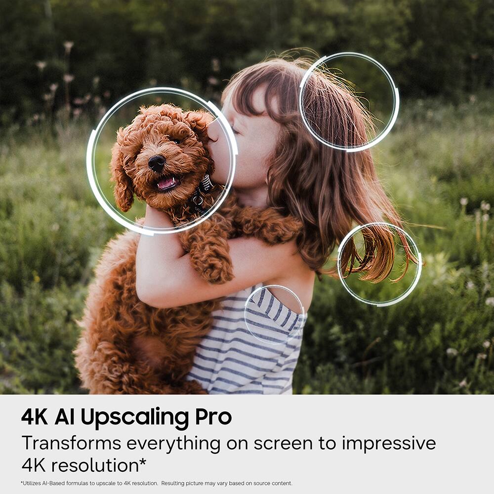 4K AI Upscaling Pro  
Transforms everything on screen to impressive 4K resolution*  
*Utilizes AI-Based formulas to upscale to 4K resolution. Resulting picture may vary based on source content.