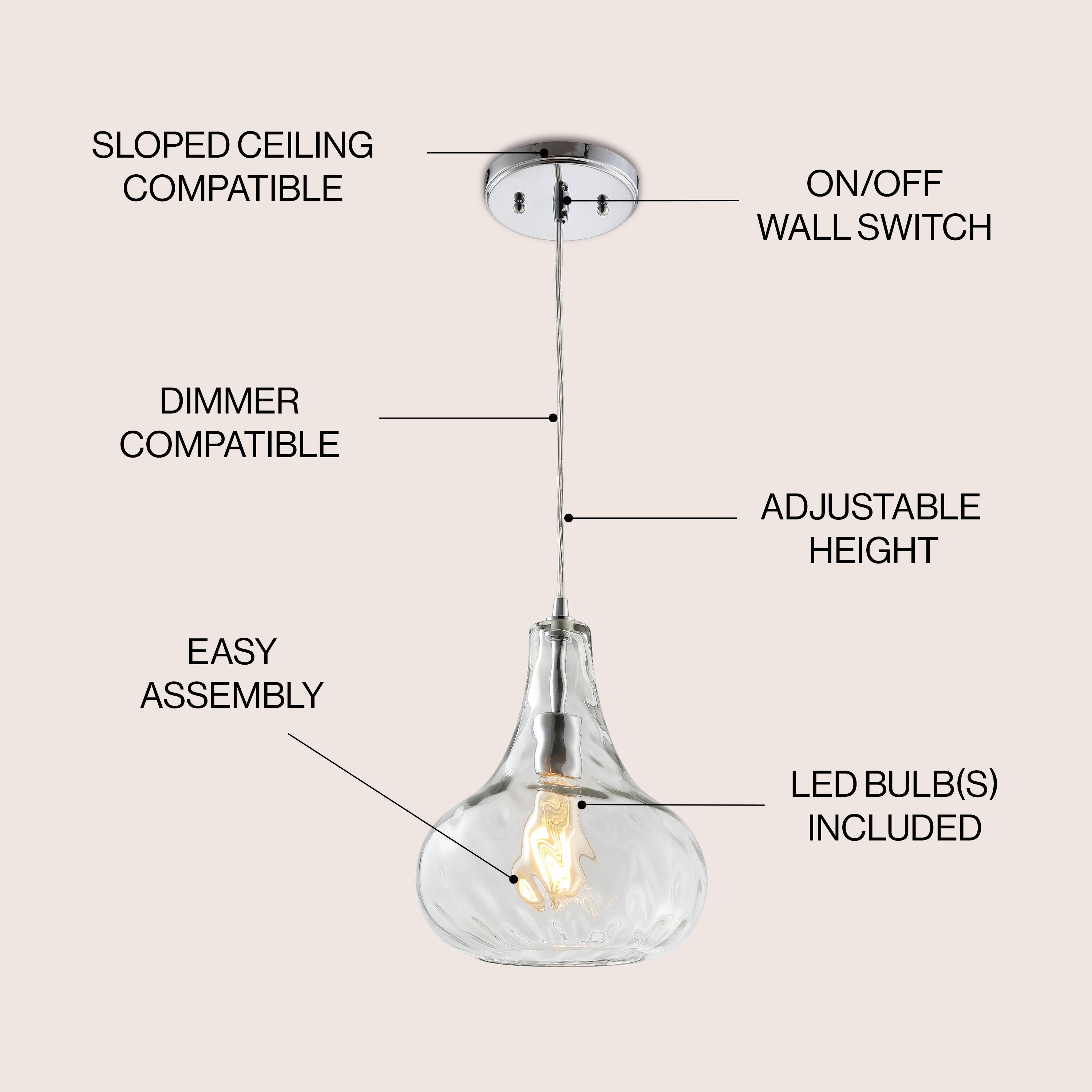 SLOPED CEILING COMPATIBLE  
ON/OFF WALL SWITCH  
DIMMER COMPATIBLE  
ADJUSTABLE HEIGHT  
EASY ASSEMBLY  
LED BULB(S) INCLUDED
