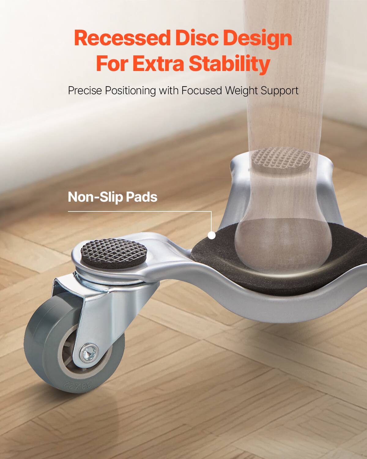 Recessed Disc Design  
For Extra Stability  

Precise Positioning with Focused Weight Support  

Non-Slip Pads