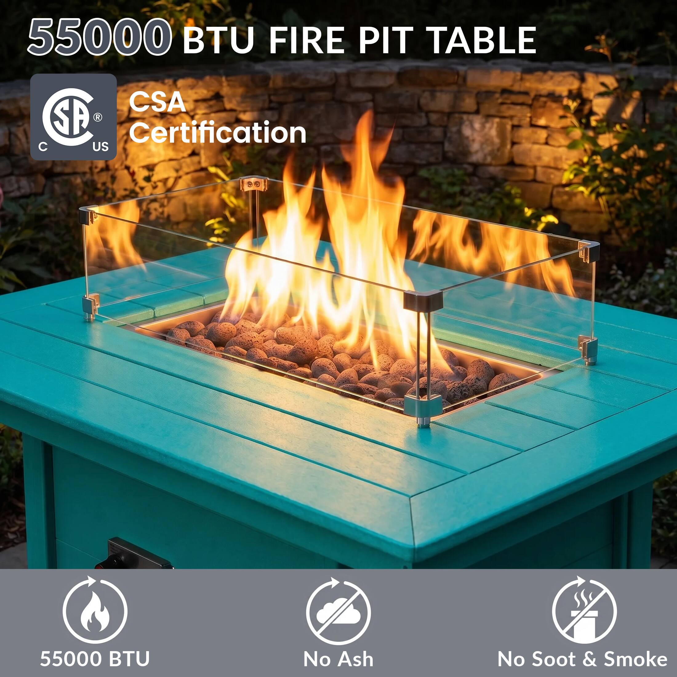 55000 BTU FIRE PIT TABLE  
CSA Certification  
55000 BTU  
No Ash  
No Soot & Smoke