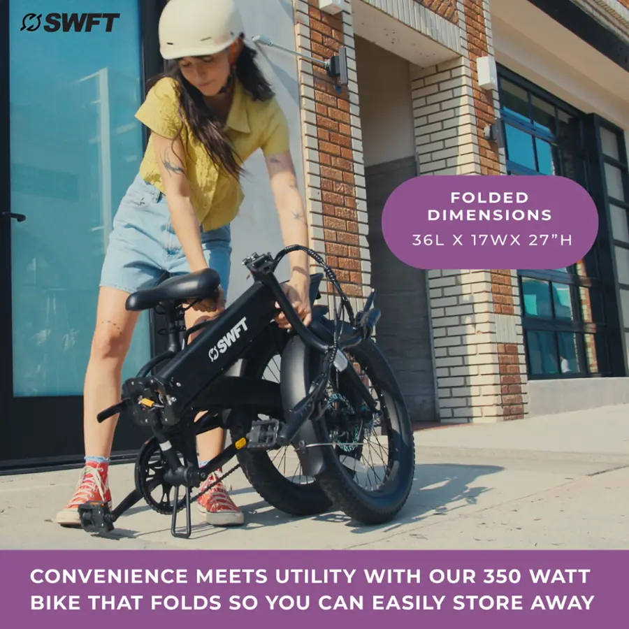 Ss SWFT FOLDED DIMENSIONS 36L X 17W X 27"H: Convenience meets utility with our 350-watt bike that folds so you can easily store away.