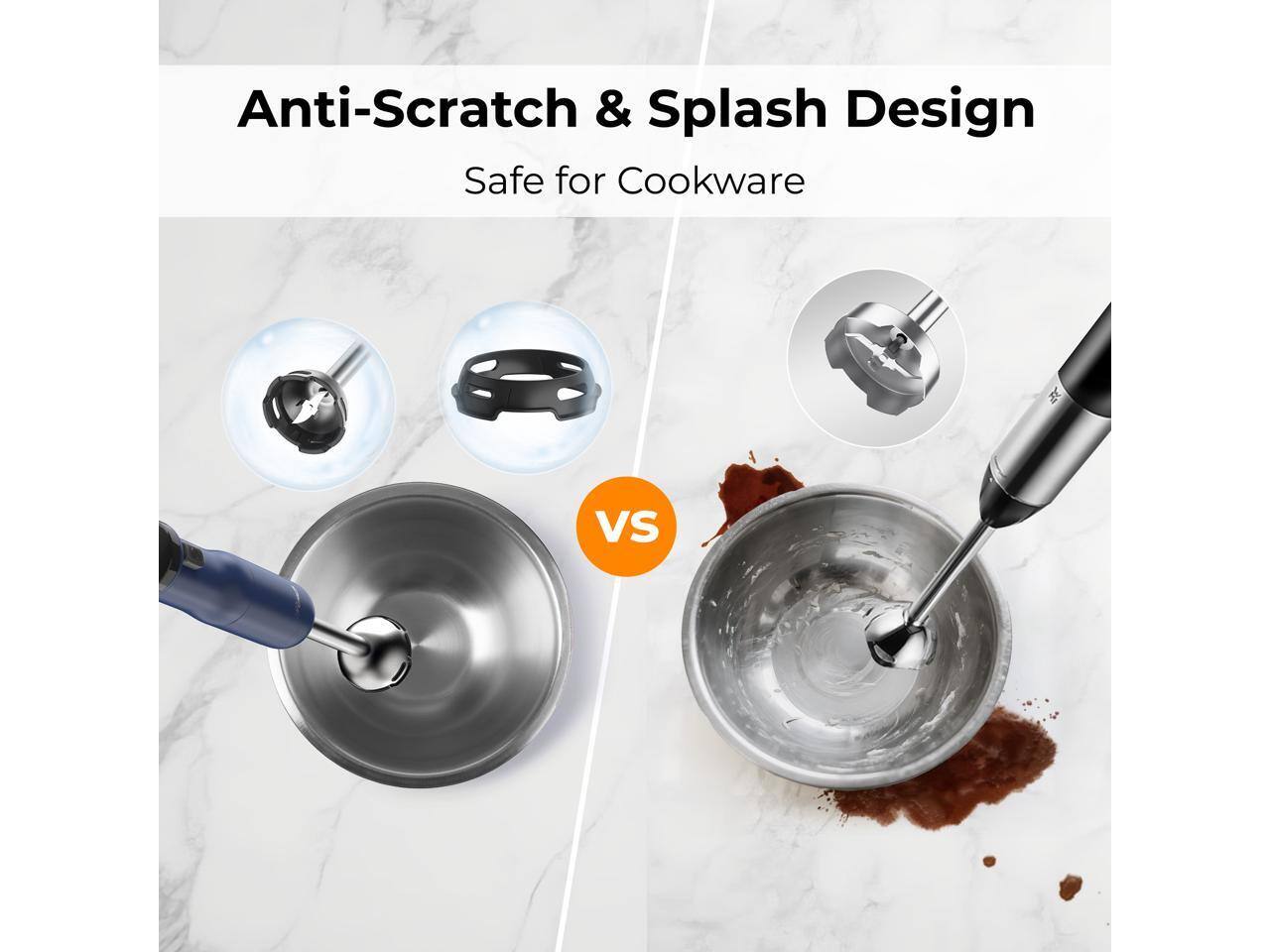 Anti-Scratch & Splash Design  
Safe for Cookware