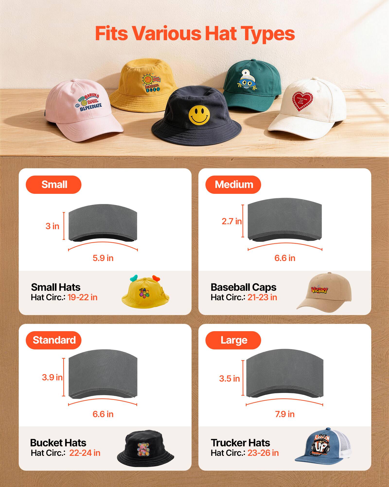 Fits Various Hat Types

BARUKS BAZZ BLPEEDIATE

- BICO

www.kitate Formal

Small
3 in
5.9 in
Small Hats Hat Circ.: 19-22 in

Medium
2.7 in
6.6 in
Baseball Caps Hat Circ.: 21-23 in

Standard
3.9 in
6.6 in
Bucket Hats Hat Circ.: 22-24 in

Large
3.5 in
7.9 in
Trucker Hats Hat Circ.: 23-26 in

HZK LINGEN UP