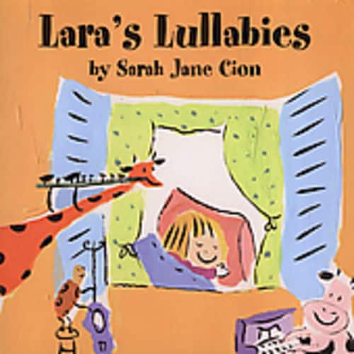 Sarah Jane Cion - Lara's Lullabies  - COMPACT DISCS