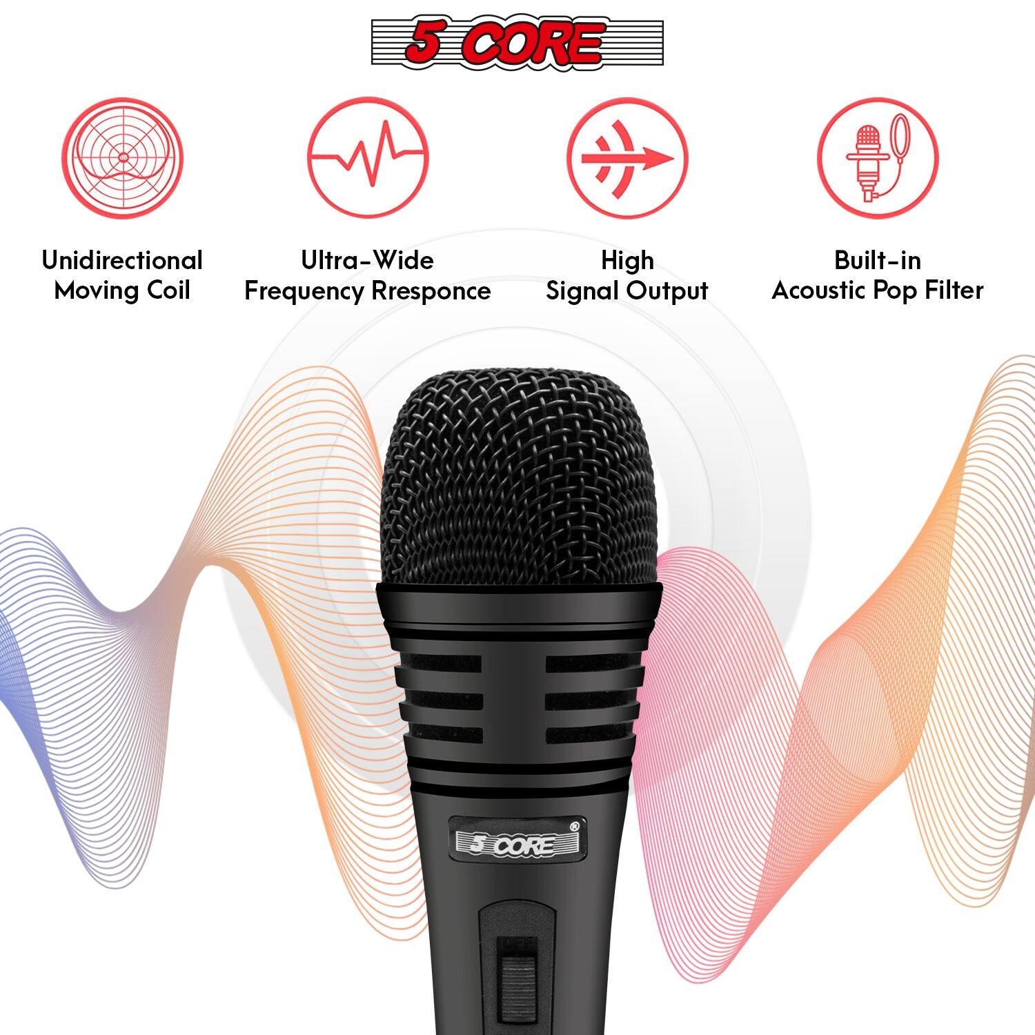 5 CORE

- Unidirectional
- Ultra-Wide Frequency Response
- High Signal Output
- Built-in Acoustic Pop Filter