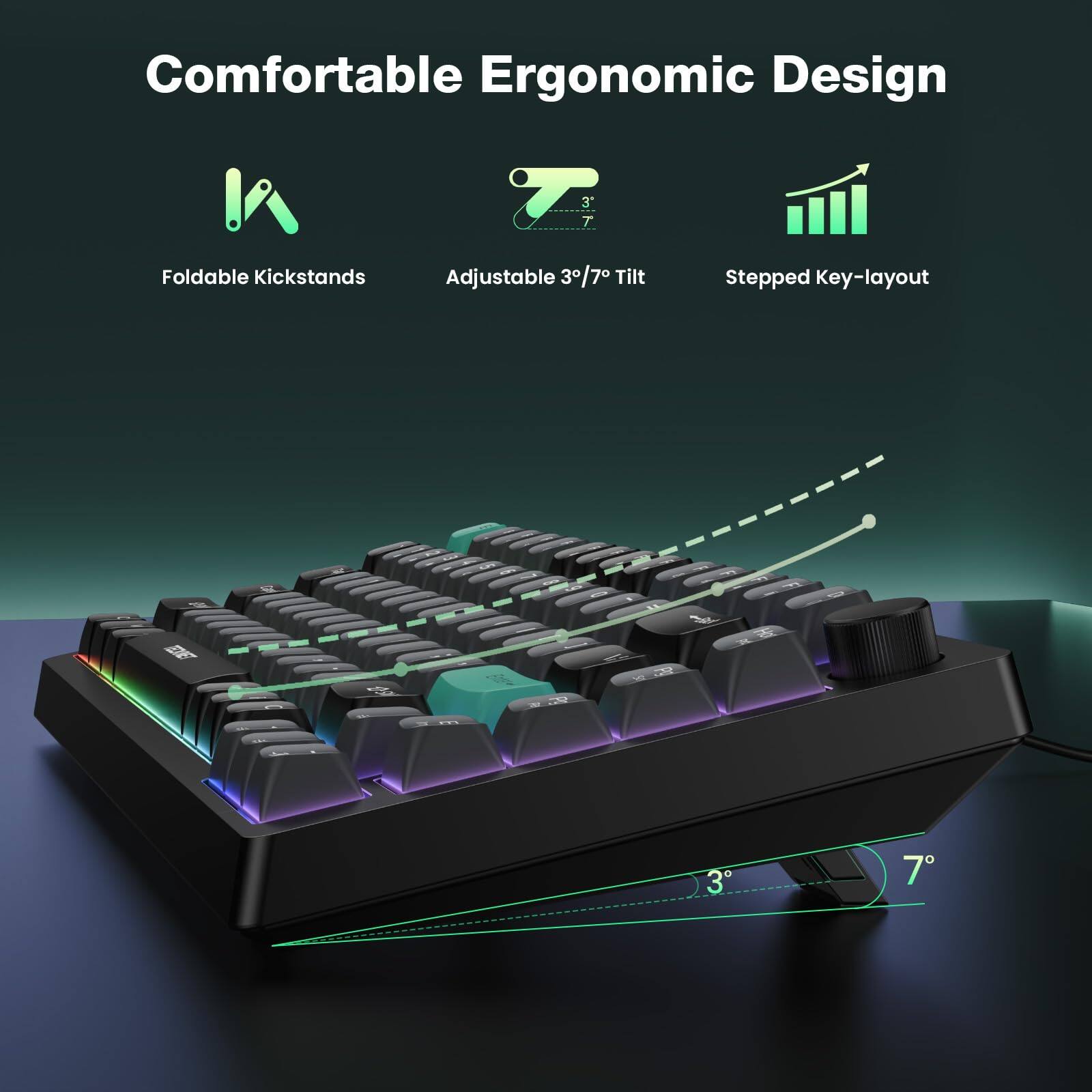 Comfortable Ergonomic Design

- Foldable Kickstands
- Adjustable 3°/7° Tilt
- Stepped Key-layout