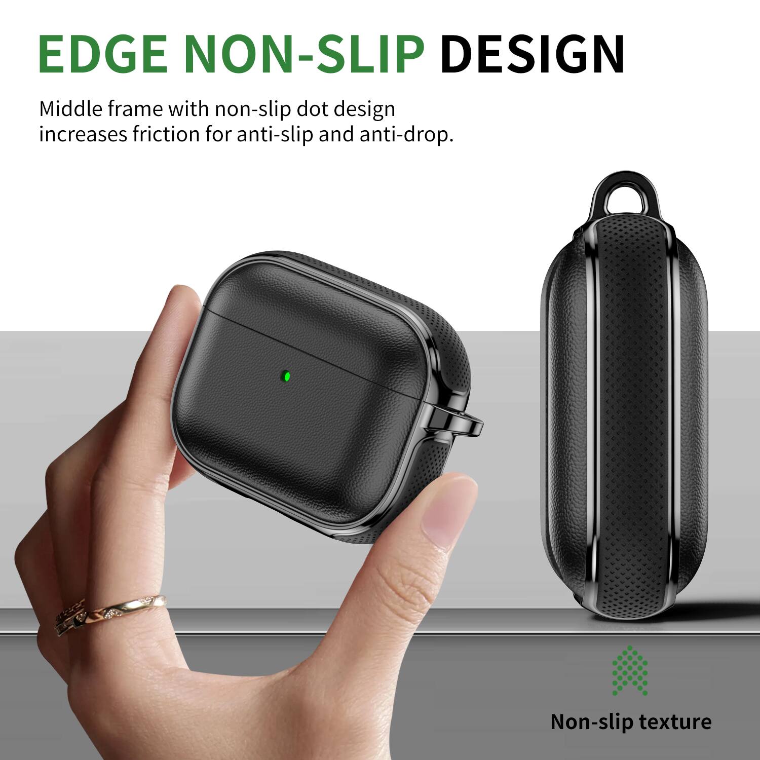 EDGE NON-SLIP DESIGN

Middle frame with non-slip dot design increases friction for anti-slip and anti-drop.

Non-slip texture