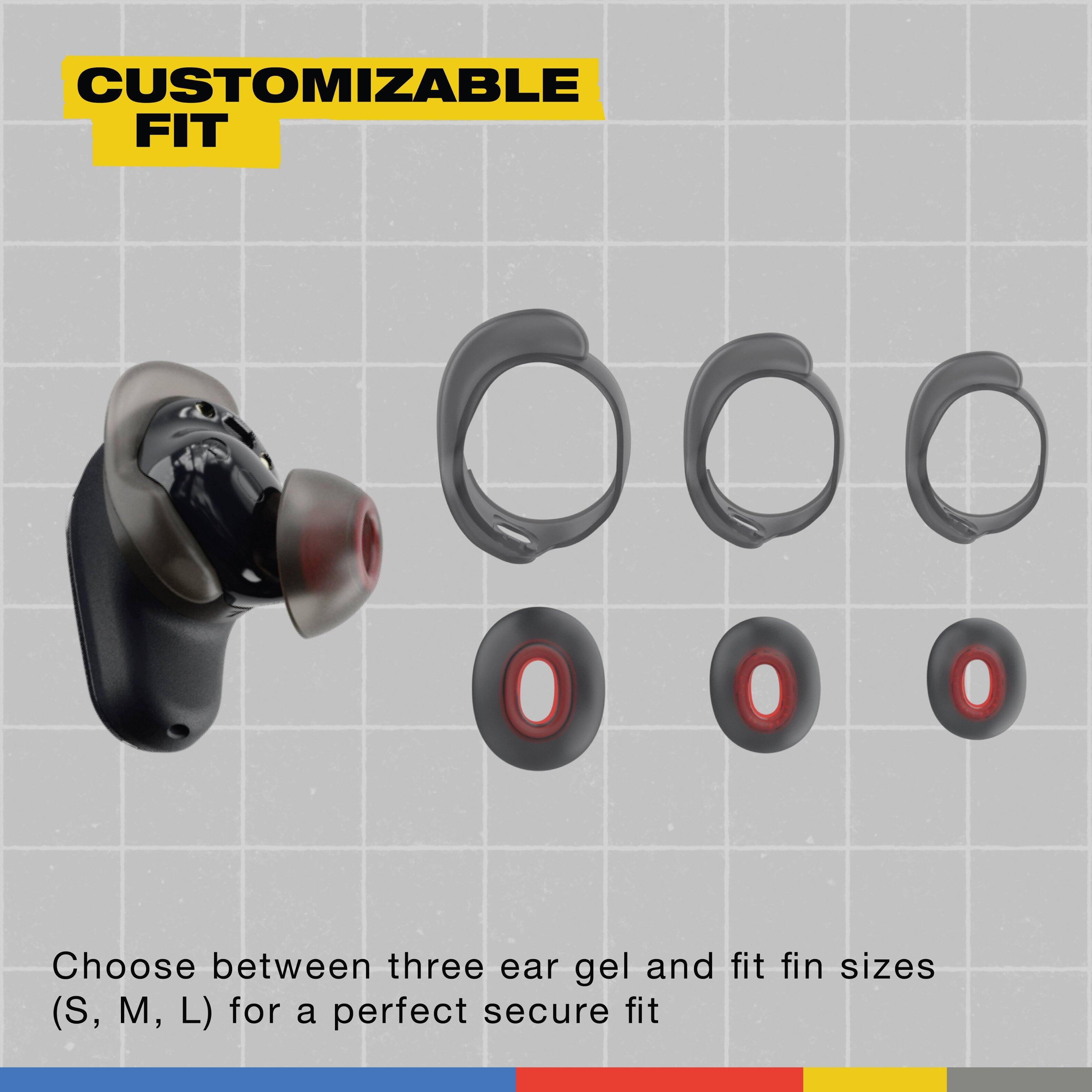 CUSTOMIZABLE FIT Choose between three ear gel and fit fin sizes (S, M, L) for a perfect secure fit.