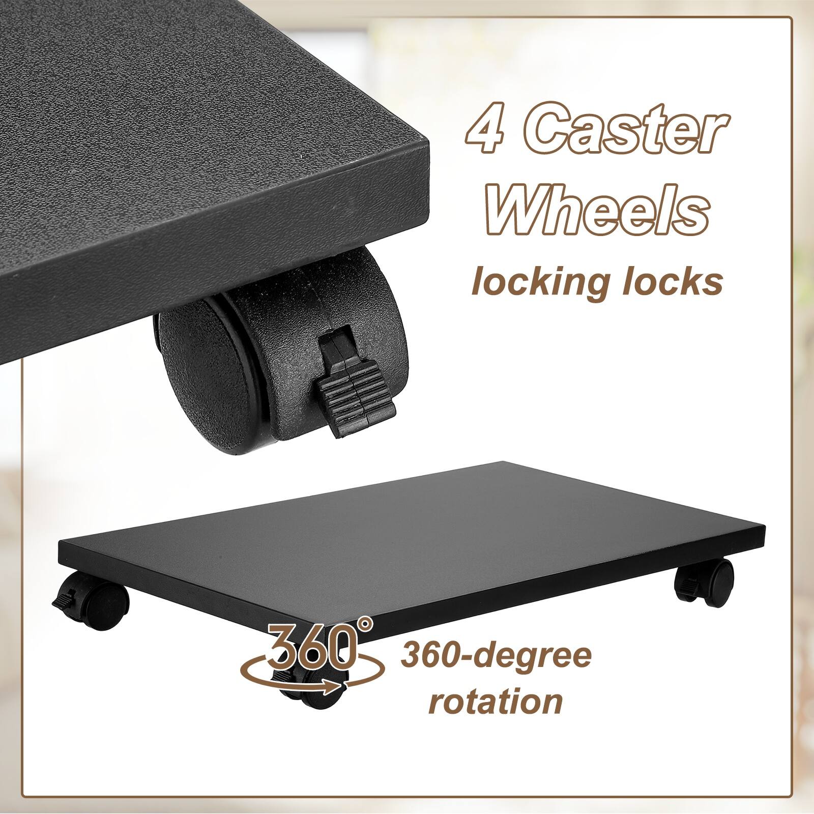 4 Caster Wheels locking locks  
360-degree rotation