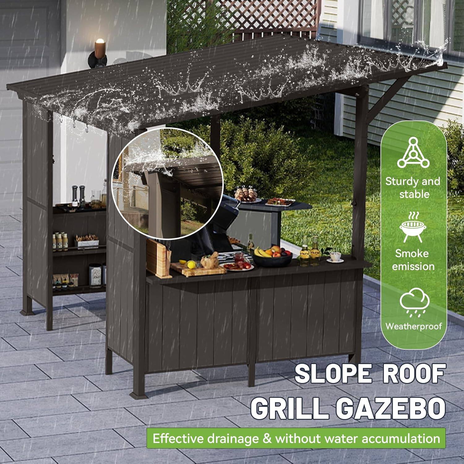 Sturdy and stable  
Smoke emission  
Weatherproof  
SLOPE ROOF GRILL GAZEBO  
Effective drainage & without water accumulation