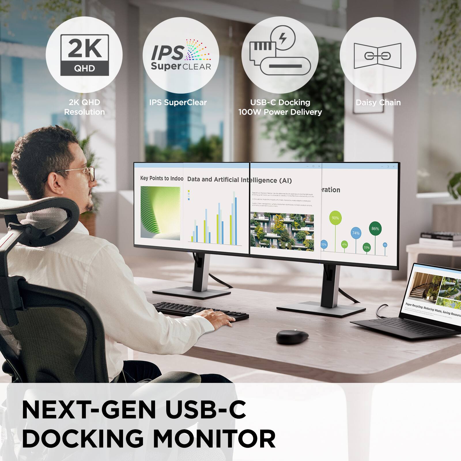 The text on the image is grouped and corrected as follows:

1. 2K QHD IPS Super CLEAR: This refers to a 2K QHD resolution IPS SuperClear monitor.
2. 4 GO: This refers to 4 GB of RAM.
3. 100W Power Delivery: This refers to the monitor's ability to deliver 100 watts of power through its USB-C port.
4. Daisy Chain: This refers to the monitor's ability to connect multiple devices through its USB-C port, creating a daisy chain.
5. Kay Points to Indoo Data and Artificial Intelligence (AI): This refers to the monitor's integration with Indoo.rs technology, which uses AI to improve the user experience.
6. 10%: This refers to the monitor's energy efficiency rating.
7. 74%: This refers to the monitor's recyclability rating.
8. 56%: This refers to the monitor's overall environmental impact rating.
9. NEXT-GEN USB-C DOCKING MONITOR: This refers to the monitor's compatibility with USB-C docking stations.