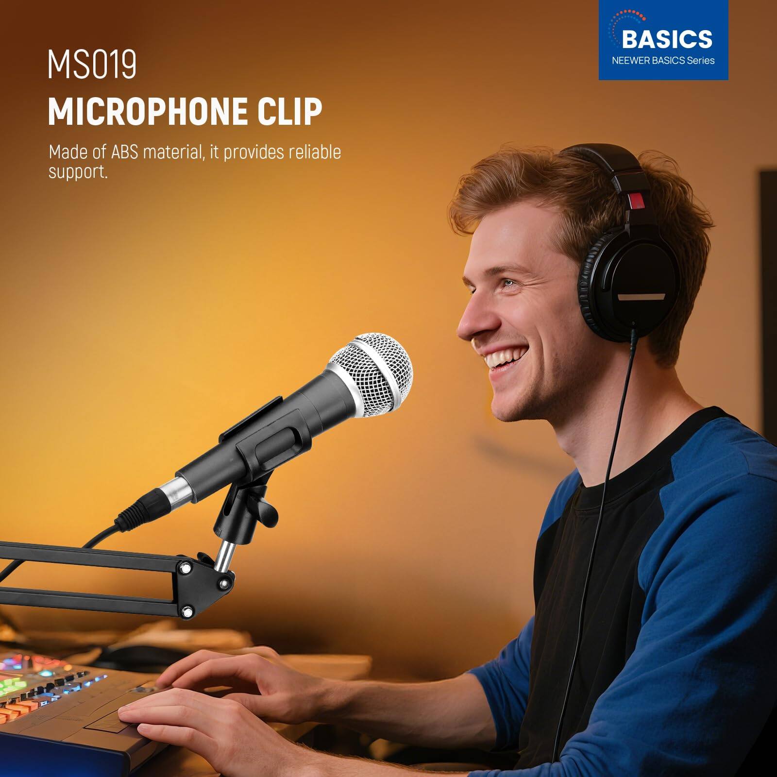 MS019 MICROPHONE CLIP  
Made of ABS material, it provides reliable support.  
BASICS  
NEEWER BASICS Series