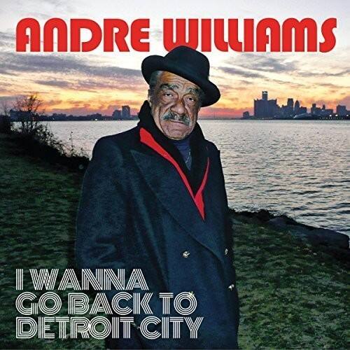 Andre Williams - I Wanna Go Back To Detroit City   - COMPACT DISCS [CD] price history on PriceWatchPro