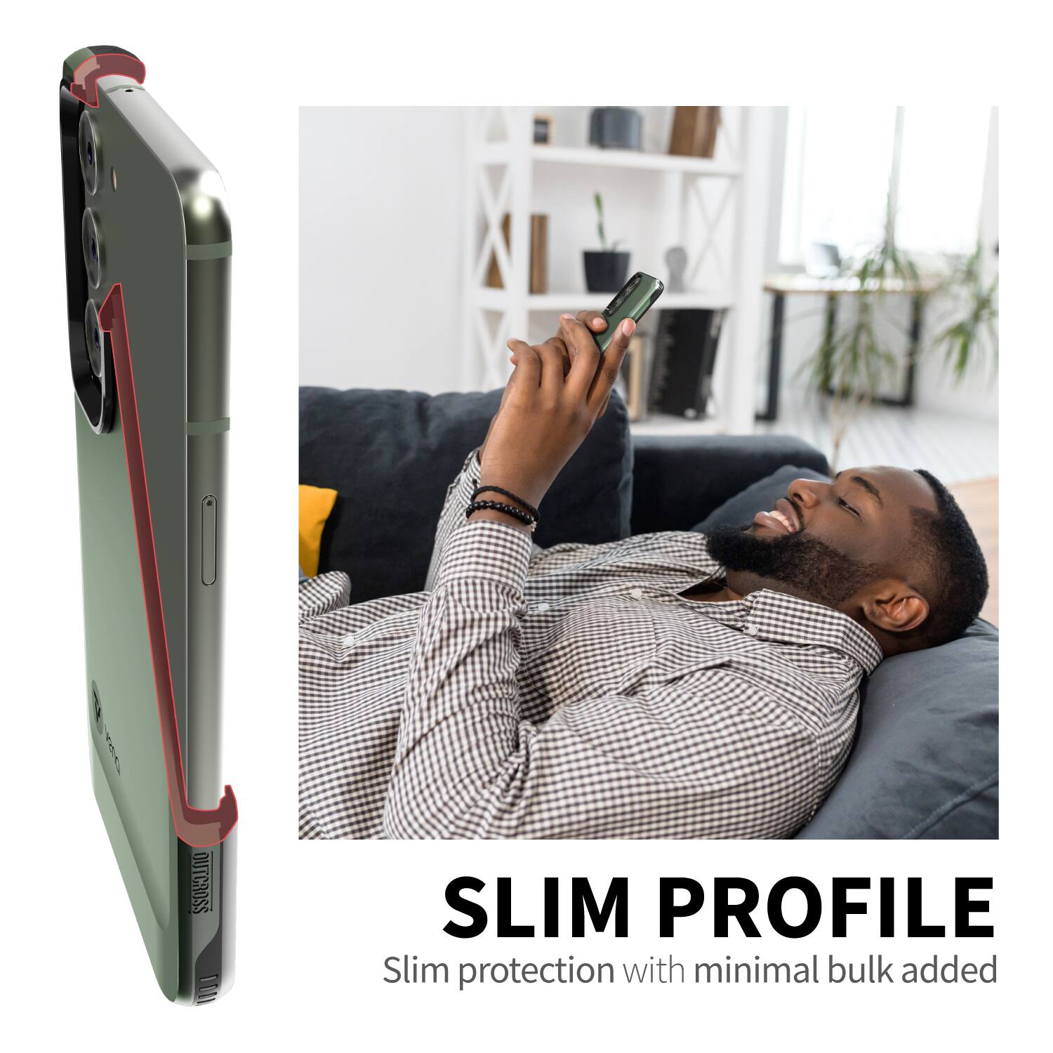 A OUTCROSS 100) SLIM PROFILE Slim protection with minimal bulk added