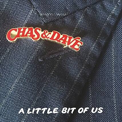 CHAS & DAVE
A LITTLE BIT OF US