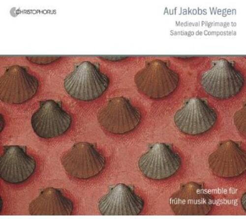 CHRISTOPHORUS  
Auf Jakobs Weg  
Medieval Pilgrimage to Santiago de Compostela  

ensemble für frühe musik augsburg