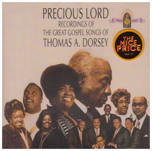 PRECIOUS LORD  
RECORDINGS OF  
THE GREAT GOSPEL SONGS OF  
THOMAS A. DORSEY  

THE NICE PRICE  
8897
