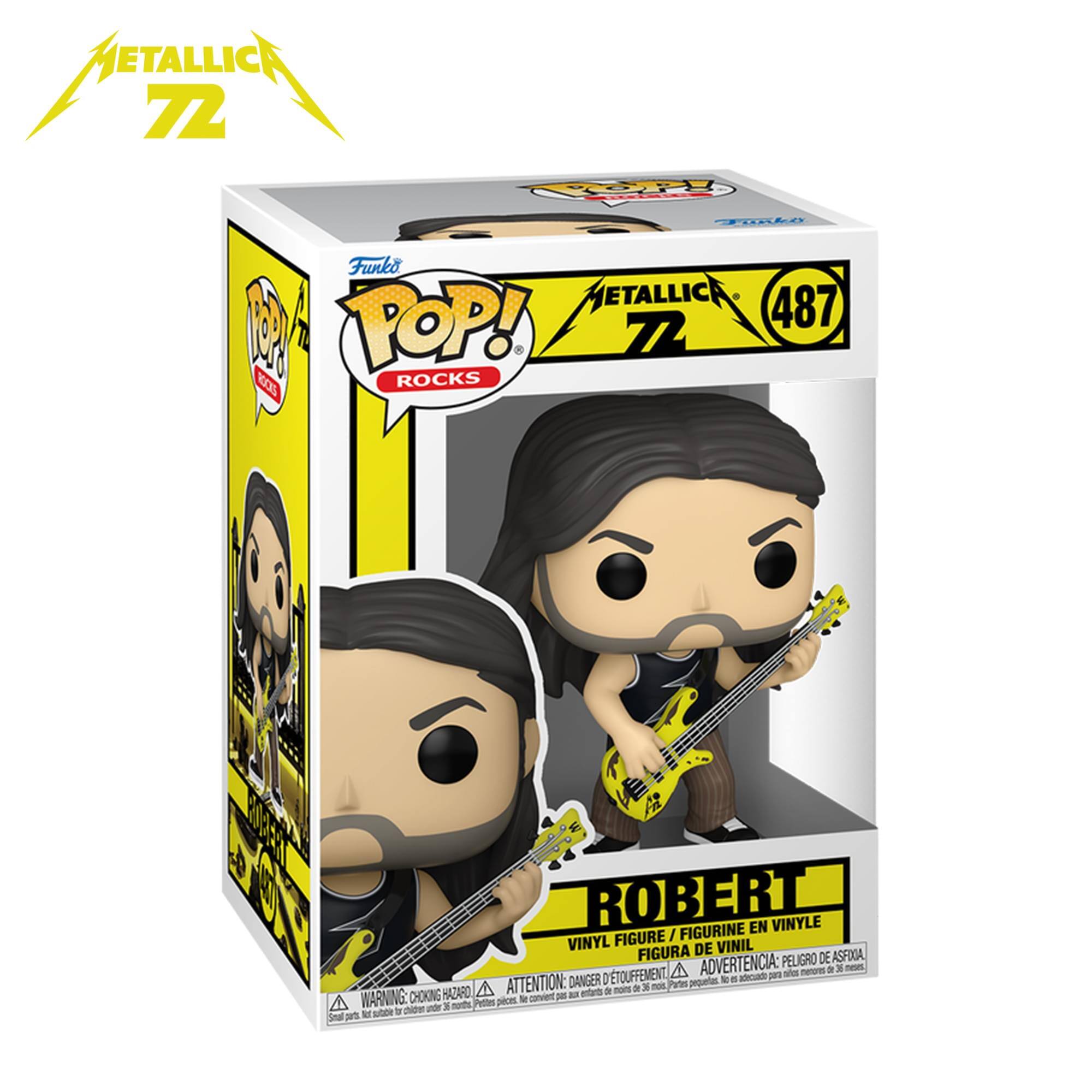 METALLICA 72  
Funko POP! ROCKS  
487  
ROBERT  
VINYL FIGURE / FIGURINE EN VINYLE / FIGURA DE VINIL  
WARNING: CHOKING HAZARD - Small parts. Not for children under 3 years.  
ADVERTENCIA: PEQUEÑOS PIEZAS. NO ES ADECUADO PARA NIÑOS MENORES DE 3 AÑOS.  
ATTENTION: DANGER D'ÉTOUFFEMENT - Petites pièces. Ne convient pas aux enfants de moins de 3 ans.