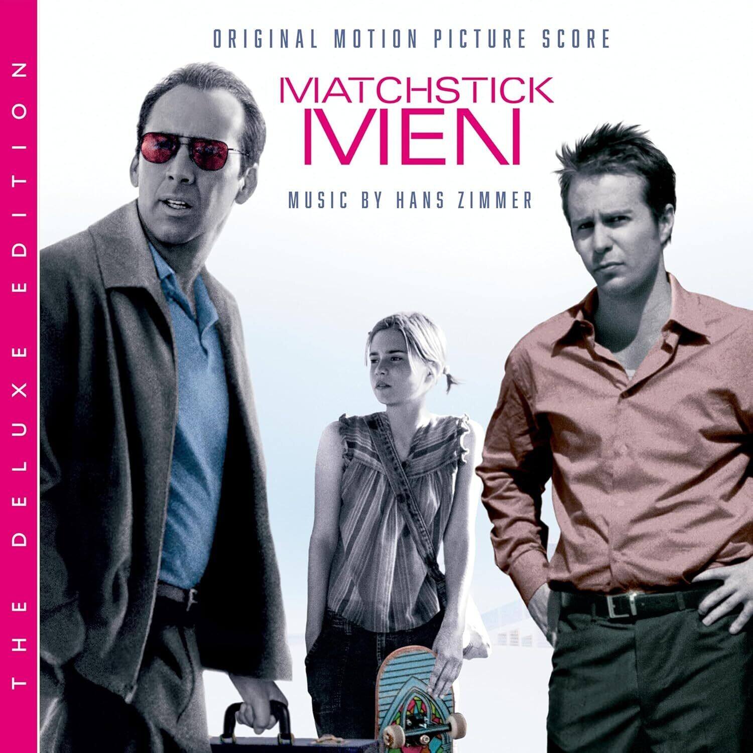 **Original Motion Picture Score**

**Matchstick Men**

**Music by Hans Zimmer**

**The Deluxe Edition**