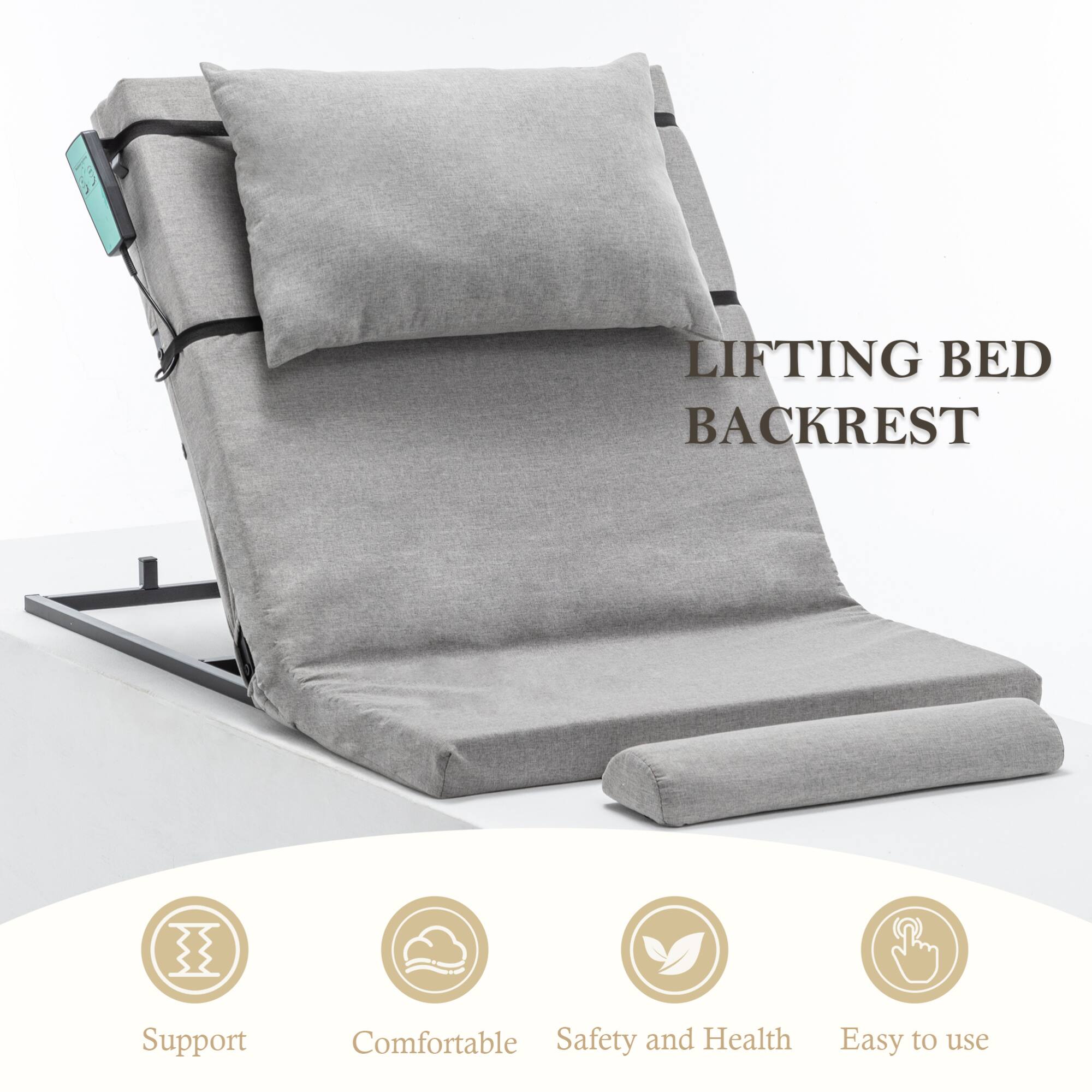 LIFTING BED BACKREST

Support  
Comfortable  
Safety and Health  
Easy to use