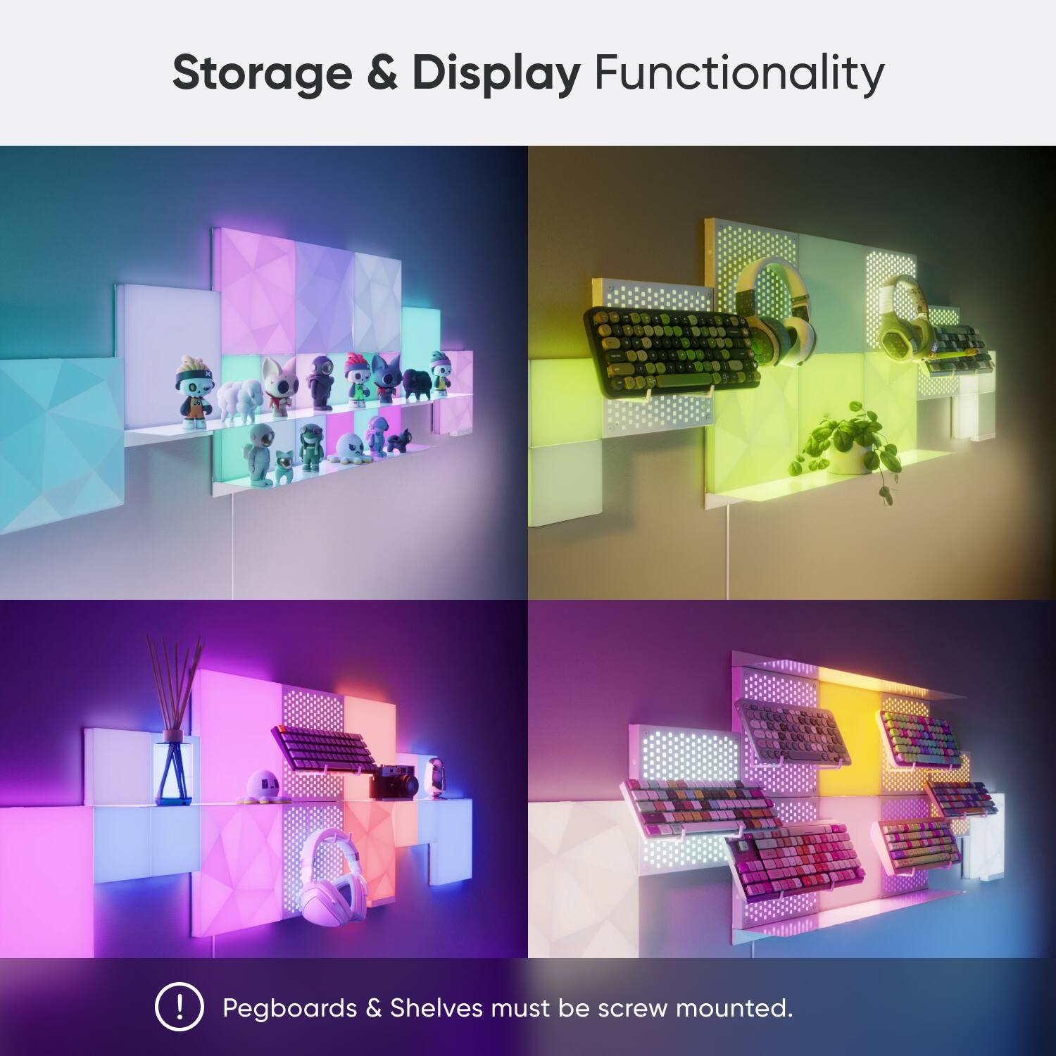 Storage & Display Functionality: Pegboards & Shelves must be screw mounted.