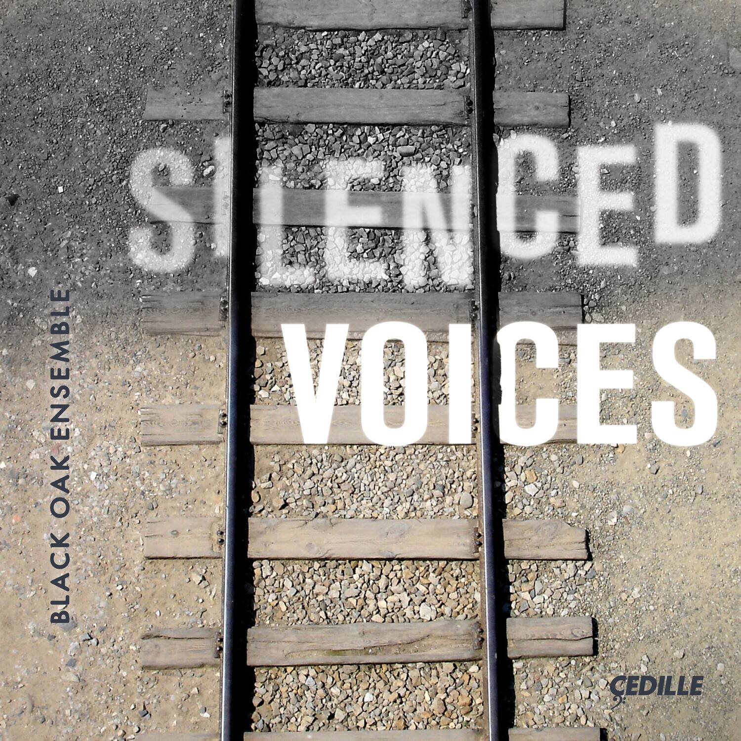SILENCED VOICES  
BLACK OAK ENSEMBLE  
CEDILLE