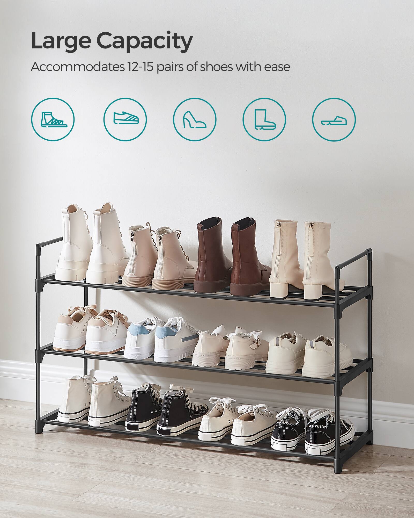 Large Capacity  
Accommodates 12-15 pairs of shoes with ease