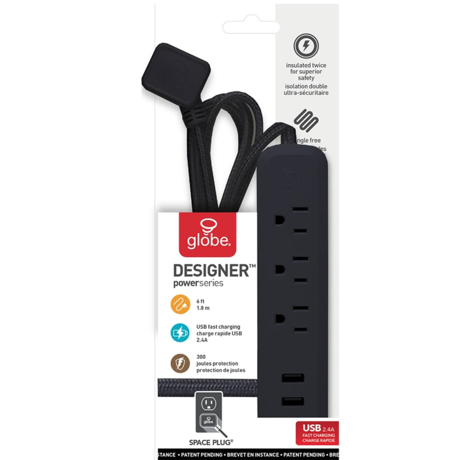 - Insulated twice for superior safety isolation double ultra-sécuritaire
- Designer powerseries
- 6 ft 1.8 m
- USB fast charging charge rapide 2.4A
- 300 joules protection protection de joules
- Space plug
- Patent pending brevet en instance
- USB 2.4A fast charging charge rapide