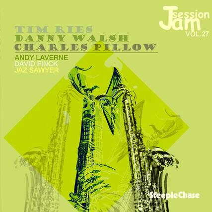 Jarsio Session
TIM RIES
VOL.27
DANNY WALSH
CHARLES PILLOW
ANDY LAVERNE
DAVID FINCK
JAZ SAWYER
SteepleChase