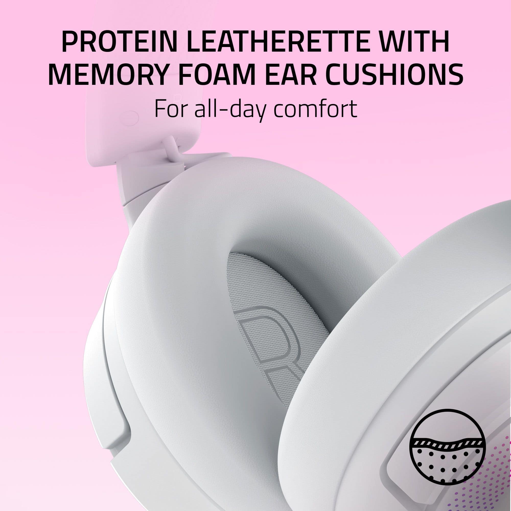 PROTEIN LEATHERETTE WITH MEMORY FOAM EAR CUSHIONS
For all-day comfort