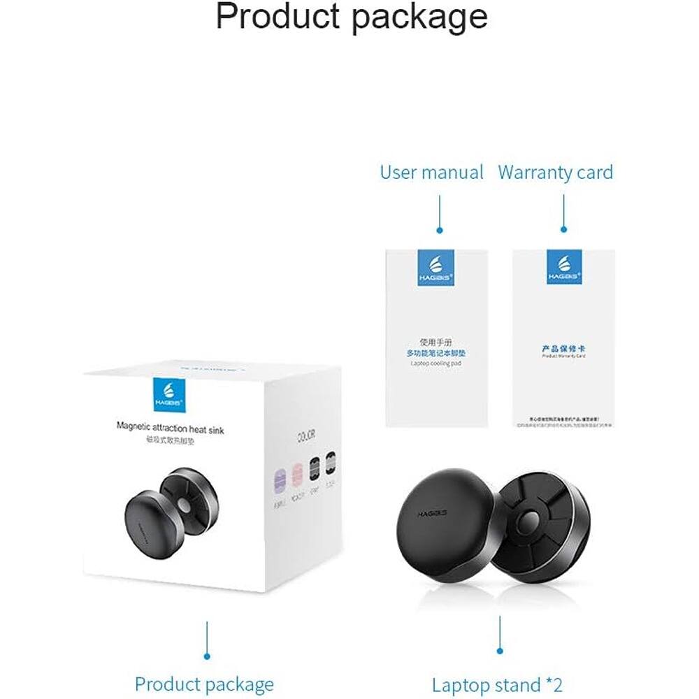 Product package  
- Magnetic attraction heat sink  
- Laptop stand *2  

User manual  
Warranty card