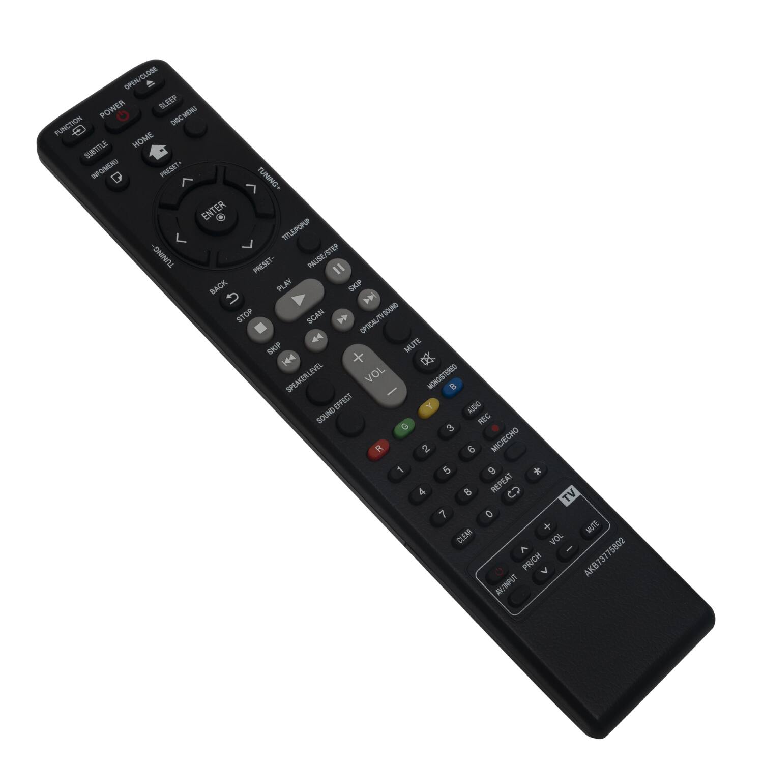 OPEN/CLOSE  
POWER  
SLEEP  
DISC MENU  
FUNCTION  
SUBTITLE  
INFO MENU  
PRESET  
ENTER  
TITLE/POPUP  
TUNING  
PAUSE/STEP  
BACK  
PLAY  
SKIP  
STOP  
SCAN  
SOUND  
OPTICAL/TY  
MUTE  
SPEAKER LEVEL  
SOUND EFFECT  
AUDIO  
SOUND REC  
MIC/ECHO  
REPEAT  
TV  
VOL  
CLEAR  
MUTE  
PRICH  
AKB7375802  
AKB7375802