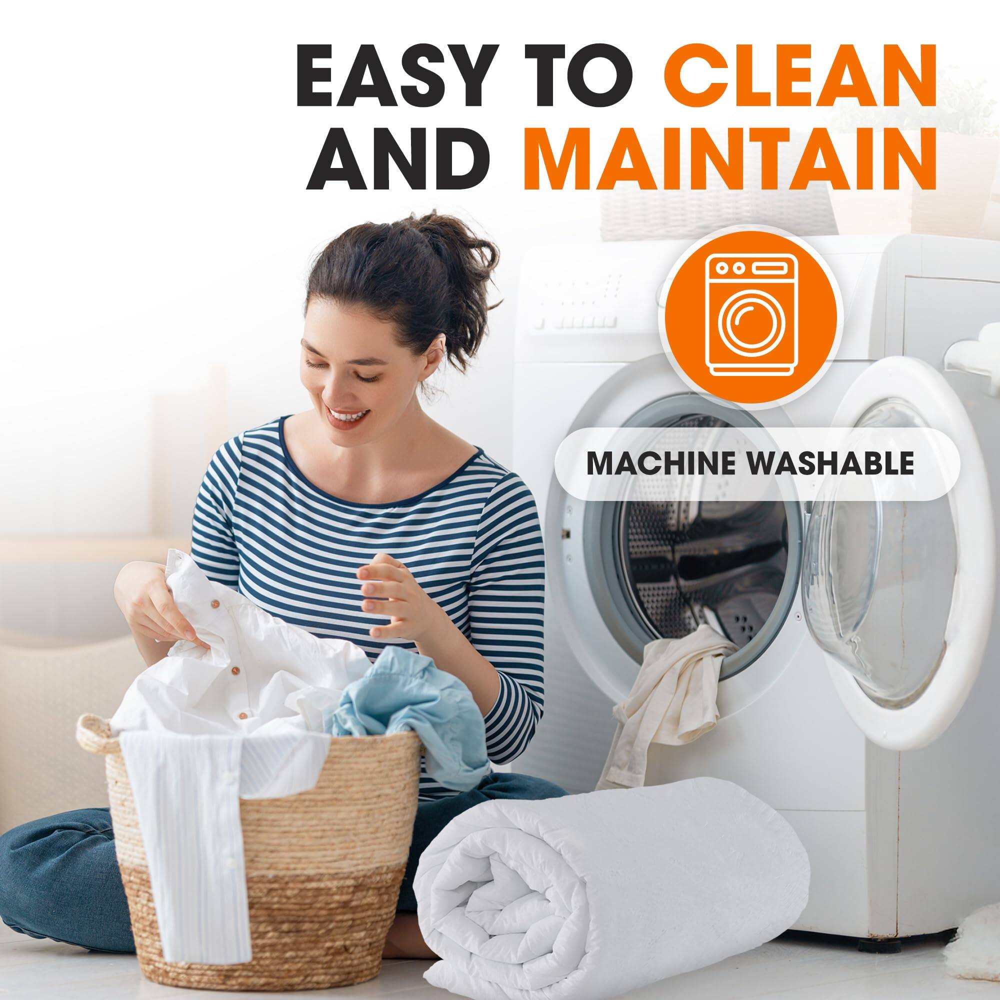 EASY TO CLEAN AND MAINTAIN  
MACHINE WASHABLE