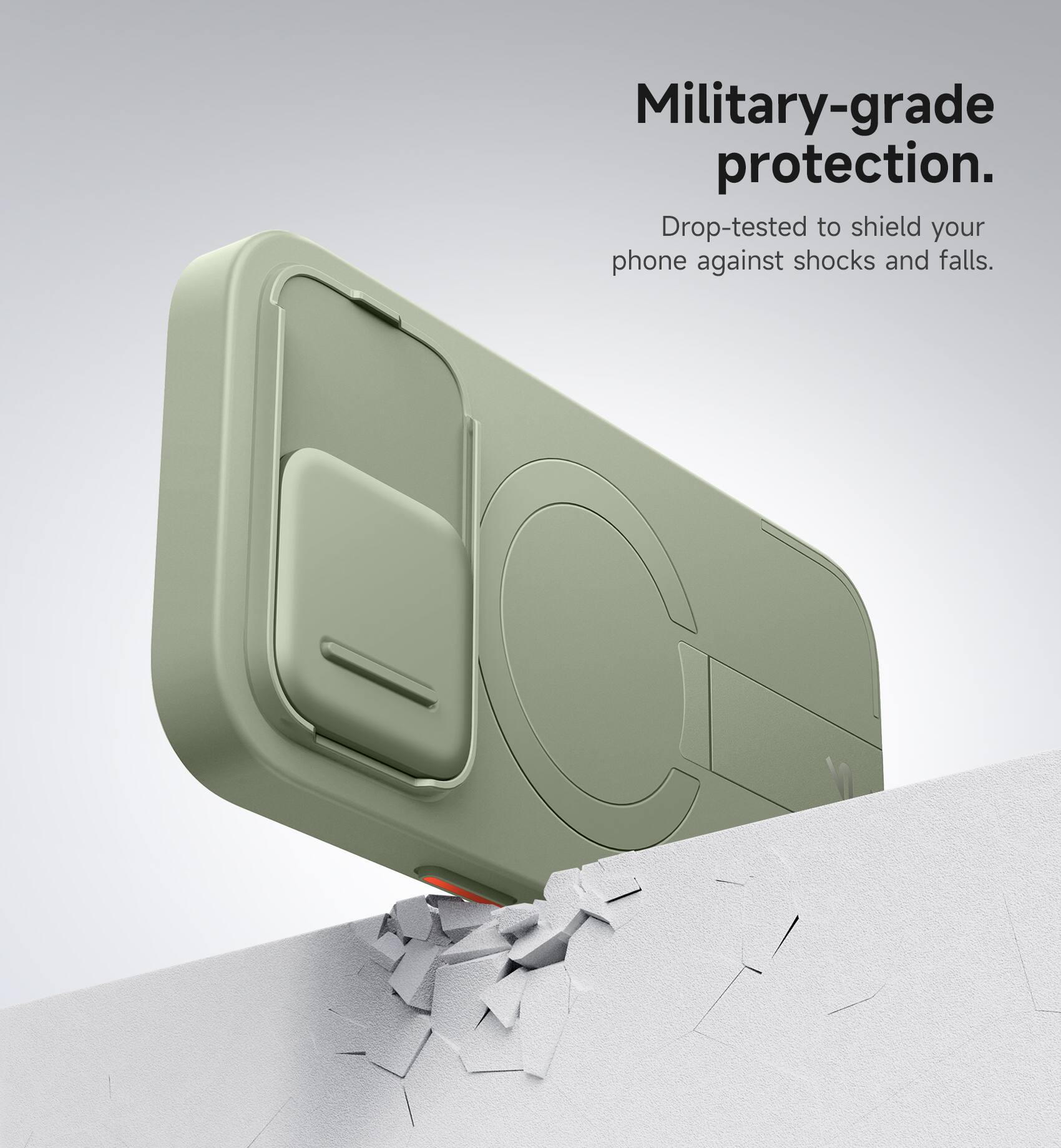 Military-grade protection. Drop-tested to shield your phone against shocks and falls.