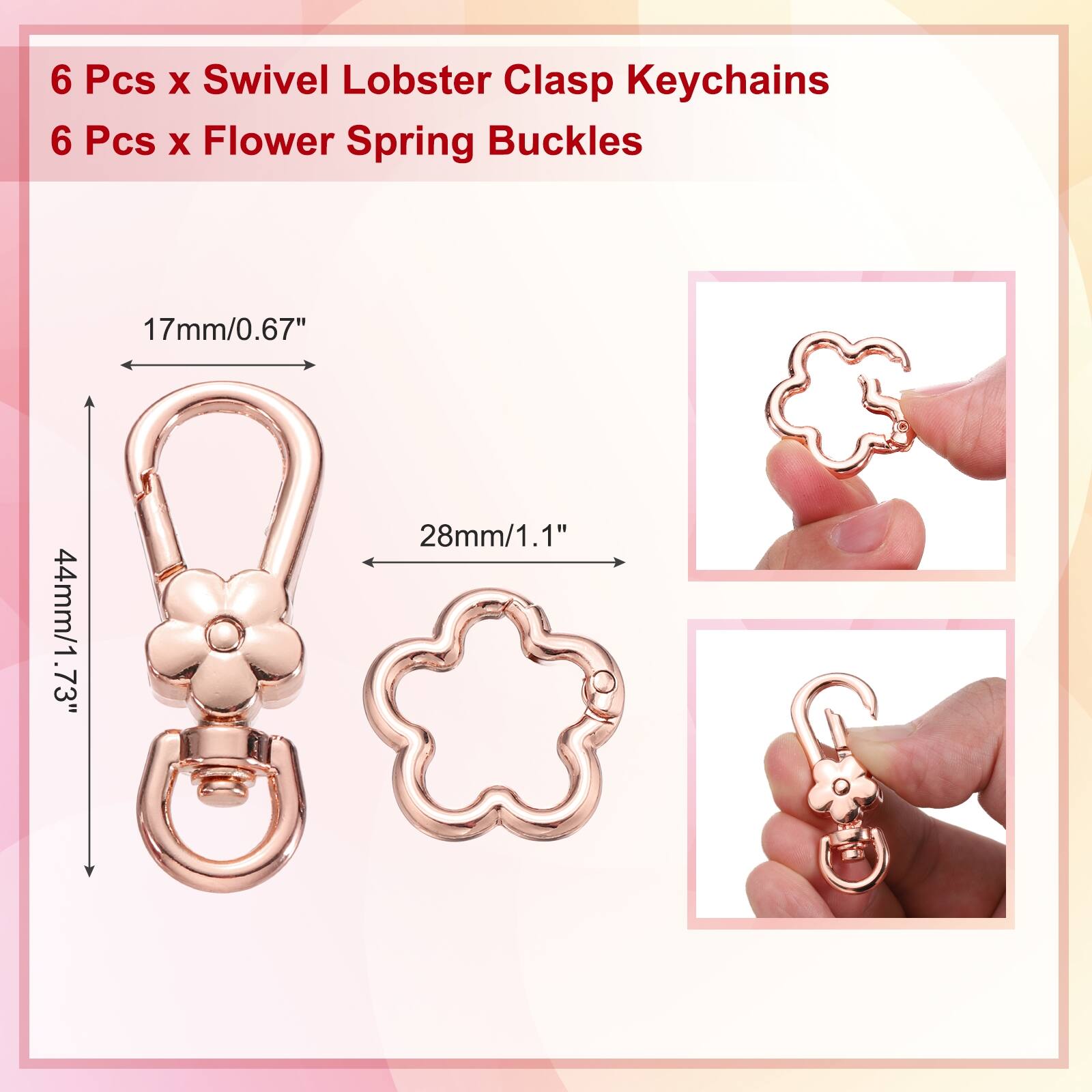 6 Pcs x Swivel Lobster Clasp Keychains  
6 Pcs x Flower Spring Buckles  
17mm/0.67"  
44mm/1.73"  
28mm/1.1"